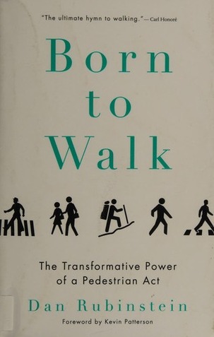 Born to Walk: The Transformative Power of a Pedestrian Act cover