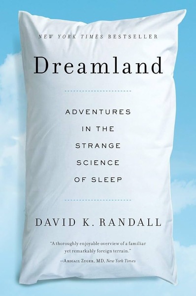 Dreamland: Adventures in the Strange Science of Sleep cover