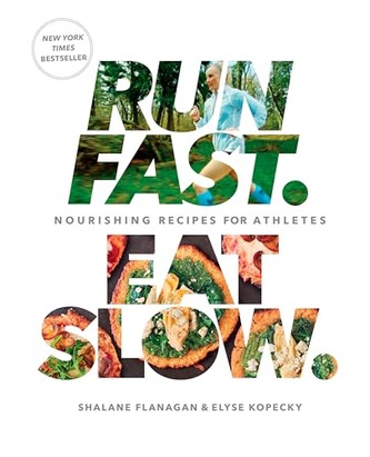 Run Fast. Eat Slow.: Nourishing Recipes for Athletes cover
