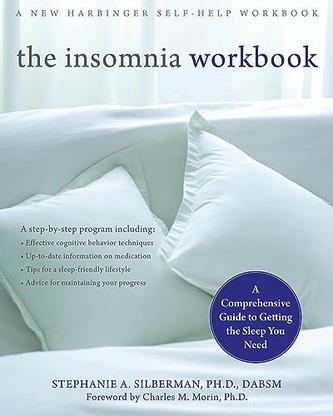 The Insomnia Workbook: A Comprehensive Guide to Getting the Sleep You Need cover