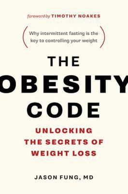 The Obesity Code: Unlocking the Secrets of Weight Loss cover