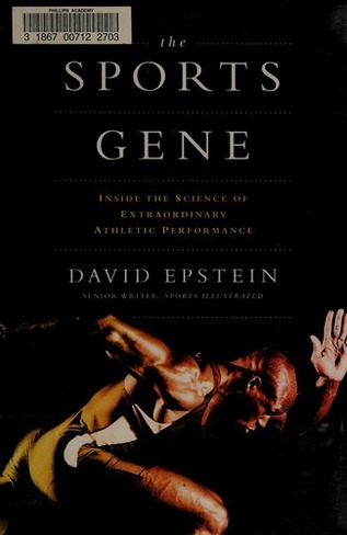 The Sports Gene: Inside the Science of Extraordinary Athletic Performance cover