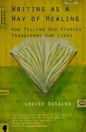 Writing as a Way of Healing: How Telling Our Stories Transforms Our Lives cover