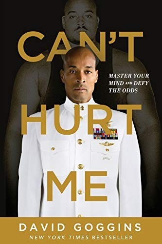 Can't Hurt Me: Master Your Mind and Defy the Odds book cover