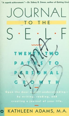 Journal to the Self: Twenty-Two Paths to Personal Growth book cover