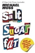 Salt Sugar Fat: How the Food Giants Hooked Us book cover