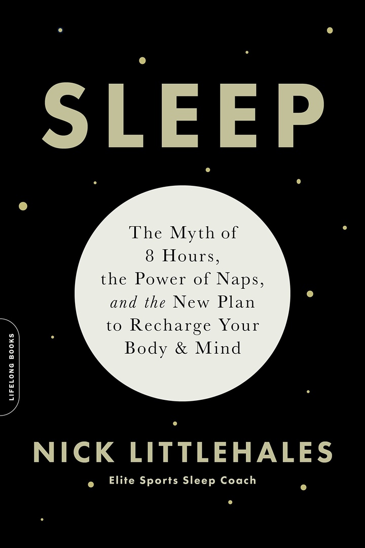 Sleep: The Myth of 8 Hours, the Power of Naps, and the New Plan to Recharge Your Body and Mind book cover