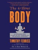 The 4-Hour Body: An Uncommon Guide to Rapid Fat-Loss, Incredible Sex, and Becoming Superhuman book cover
