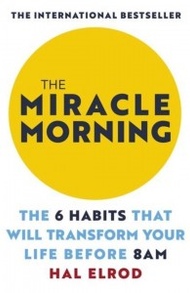 The Miracle Morning: The Not-So-Obvious Secret Guaranteed to Transform Your Life (Before 8AM) book cover