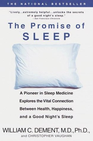 The Promise of Sleep: A Pioneer in Sleep Medicine Explores the Vital Connection Between Health, Happiness, and a Good Night's Sleep book cover