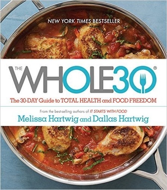 The Whole30: The 30-Day Guide to Total Health and Food Freedom book cover