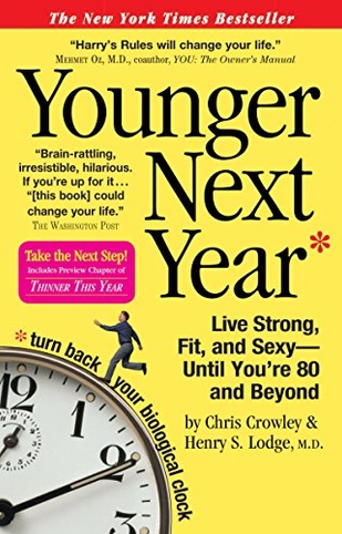 Younger Next Year: Live Strong, Fit, and Sexy — Until You're 80 and Beyond book cover